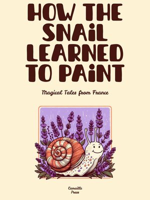 cover image of How the Snail Learned to Paint